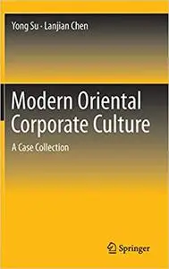 Modern Oriental Corporate Culture: A Case Collection