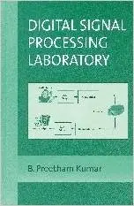 Digital Signal Processing Laboratorty by B. Preetham Kumar