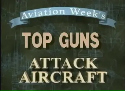 Top Guns: Attack Aircrafts