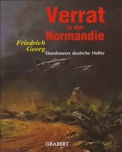 Verrat in der Normandie: Eisenhowers Deutsche Helfer (repost)
