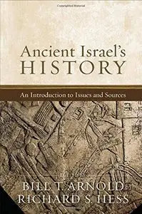 Ancient Israel's History: An Introduction to Issues and Sources (repost)