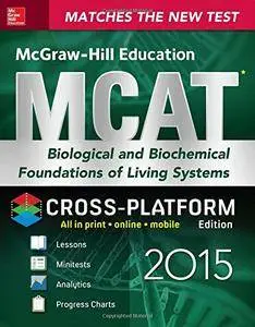 McGraw-Hill Education MCAT Biological and Biochemical Foundations of Living Systems 2015