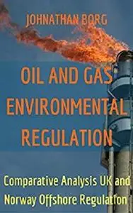 Oil and Gas Environmental Regulation