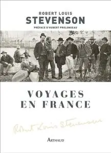 Robert-Louis Stevenson, "Voyages en France"