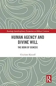 Human Agency and Divine Will