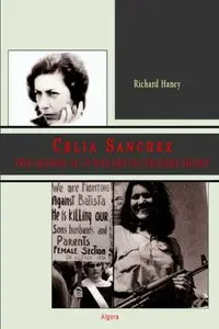 Celia Sanchez: The Legend Of Cuba's Revolutionary Heart