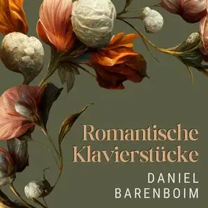 Daniel Barenboim - Romantische Klavierstucke (2024)