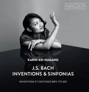 Karin Kei Nagano - J.S. Bach: Inventions & Sinfonias, BWV 772-801 (2017)