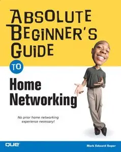 Absolute Beginner's Guide to Home Networking (Repost)