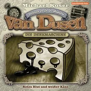 «Professor van Dusen - Folge 14: Rotes Blut und weißer Käse» by Michael Koser