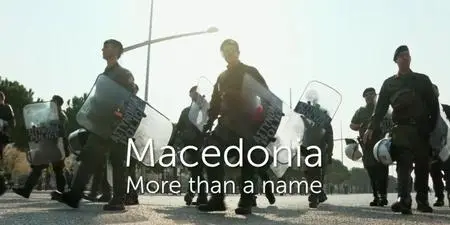 BBC - Macedonia: More Than a Name (2019)