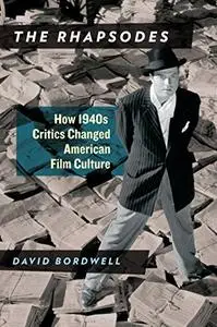 The Rhapsodes: How 1940s Critics Changed American Film Culture (Repost)