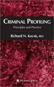 Criminal Profiling: Principles and Practice (Repost)