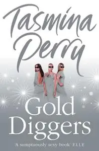 «Gold Diggers» by Tasmina Perry