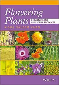 Flowering Plants: Structure and Industrial Products (Repost)