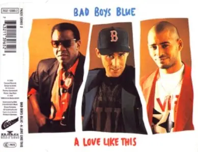 Bad Boys Blue - A Love Like This (1993) [Lossless|Flac]