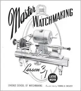 Master Watchmaking Lesson 31