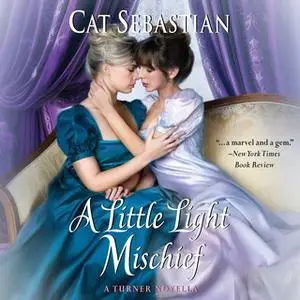 «A Little Light Mischief» by Cat Sebastian