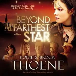 «Beyond the Farthest Star» by Bodie Thoene,Brock Thoene