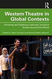 Western Theatre in Global Contexts: Directing and Teaching Culturally Inclusive Drama Around the World