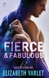 «Fierce & Fabulous» by Elizabeth Varlet