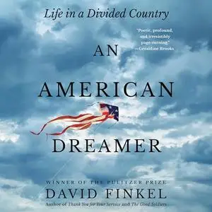 An American Dreamer: Life in a Divided Country [Audiobook]