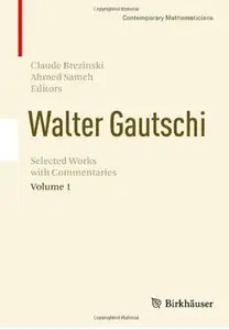 Walter Gautschi, Volume 1: Selected Works with Commentaries [Repost]