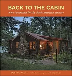 Back to the Cabin: More Inspiration for the Classic American Getaway