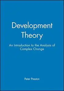 Development Theory: An Introduction to the Analysis of Complex Change