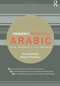 A Frequency Dictionary of Arabic: Core Vocabulary for Learners (Routledge Frequency Dictionaries)(Repost)