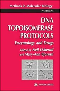 DNA Topoisomerase Protocols: Volume II: Enzymology and Drugs