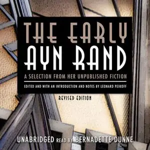 «The Early Ayn Rand, Revised Edition» by Ayn Rand