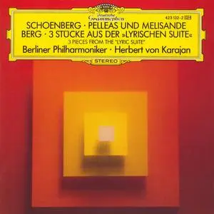 Herbert von Karajan, Berliner Philharmoniker - Schoenberg: Pelleas und Melisande; Berg: Lyrischen Suite (1985)
