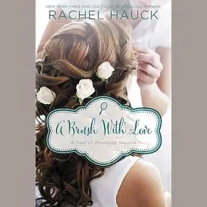 «A Brush with Love» by Rachel Hauck