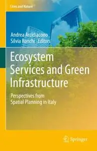 Ecosystem Services and Green Infrastructure: Perspectives from Spatial Planning in Italy