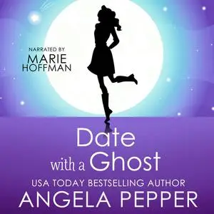 «Date with a Ghost» by Angela Pepper