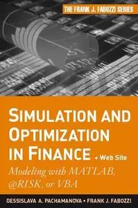 Simulation and Optimization in Finance: Modeling with MATLAB @Risk or VBA (repost)