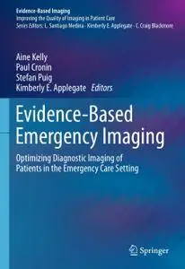 Evidence-Based Emergency Imaging: Optimizing Diagnostic Imaging of Patients in the Emergency Care Setting