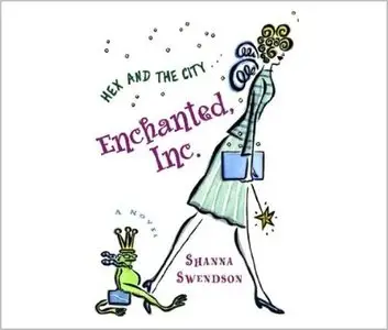 Shanna Swendson - Enchanted, Inc, Book 1 - Enchanted Inc.