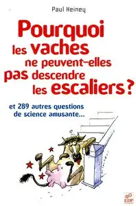 Paul Heiney, "Pourquoi les vaches ne peuvent-elles pas descendre les escaliers?" (Repost)