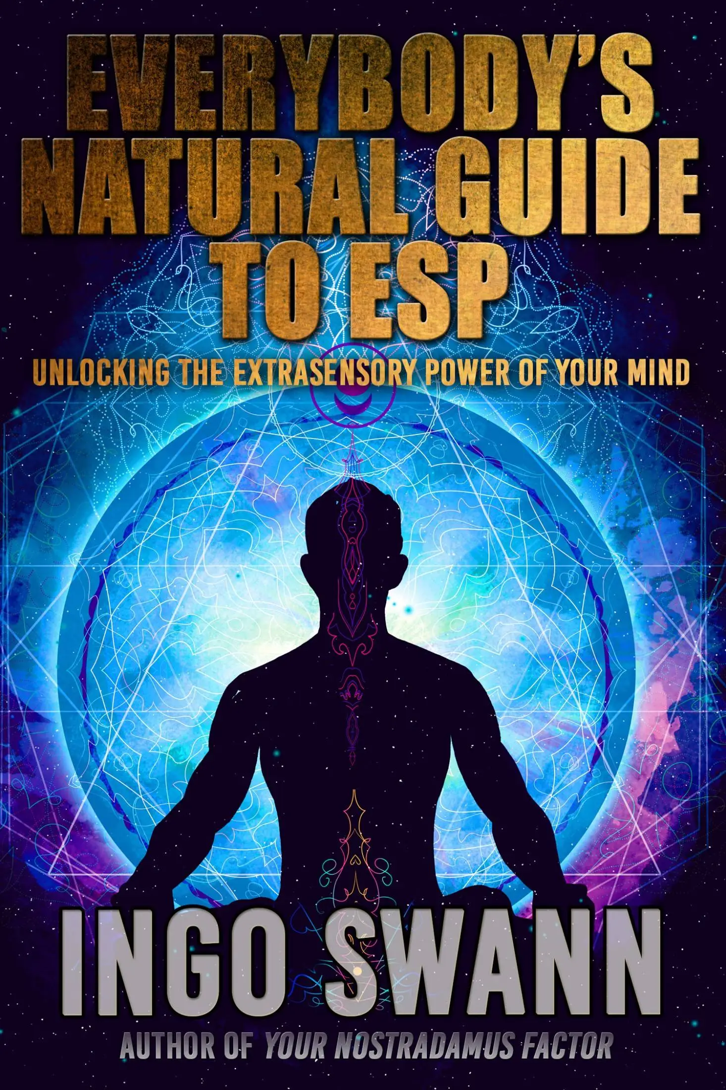 Everybody S Guide To Natural Esp Unlocking The Extrasensory Power Of Your Mind Avaxhome