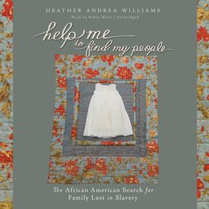 «Help Me to Find My People» by Heather Andrea Williams