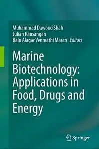 Marine Biotechnology: Applications in Food, Drugs and Energy
