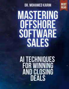 Mastering Offshore Software Sales: AI Techniques for Winning and Closing Deals