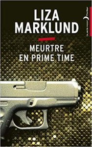 Meurtre en prime time - Liza Marklund