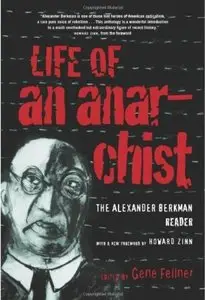 ‎Life of an Anarchist: The Alexander Berkman Reader [Repost]