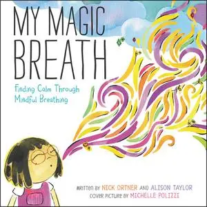 «My Magic Breath» by Alison Taylor, Nick Ortner