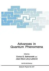 Advances in Quantum Phenomena