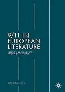 9/11 in European Literature: Negotiating Identities Against the Attacks and What Followed