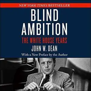 Blind Ambition: The White House Years [Audiobook]